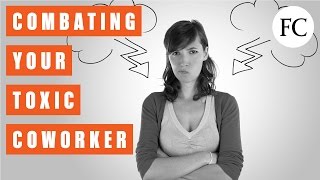 8 Steps to Dealing with A Toxic Coworker [upl. by Biagi]