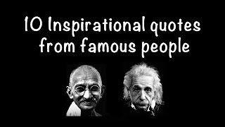 10 Inspirational quotes from famous people [upl. by Harding]