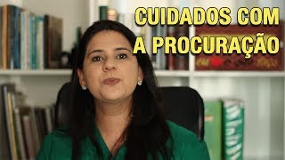 CUIDADOS COM A PROCURAÇÃO [upl. by Zulch]