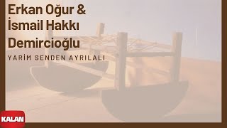 Erkan Oğur amp İsmail H Demircioğlu  Yârim Senden Ayrılalı  Anadolu Beşik © 2000 Kalan Müzik [upl. by Eenej]