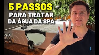 TRATAMENTO DE ÁGUA DE SPA  MÉTODO SIMPLES DE 5 PASSOS [upl. by Sybille]