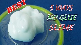 Real 5 Ways No Glue Slime 5 No Glue Slime Recipes No Glue No Borax No Cornstarch top 5 [upl. by Emery]