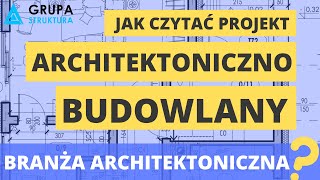 Jak czytać projekt architektoniczno  budowlany  CZĘŚĆ 1  branża architektoniczna [upl. by Guilbert805]