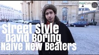 David Boring Naive New Beaters le Street Style [upl. by Lipp996]