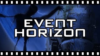 Is EVENT HORIZON Really quotDisturbingquot [upl. by Solorac]