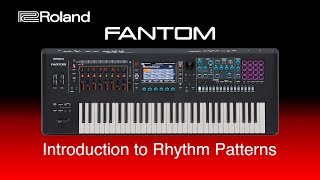 Roland FANTOM  Introduction to Rhythm Patterns [upl. by Sheri]