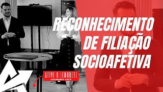 DIREITO DE FAMÍLIA Reconhecimento de filiação socioafetiva [upl. by Coffey881]