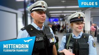 Deutschlands größte Polizeidienststelle Teil 1  Mittendrin  Flughafen Frankfurt 5 [upl. by Ramyaj]