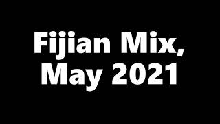 Fijian Mix May 2021 [upl. by Judith]