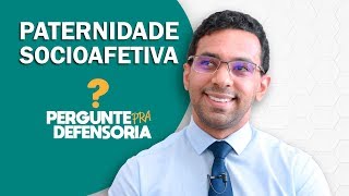 Paternidade socioafetiva O que é Como fazer o reconhecimento [upl. by Nnoj756]